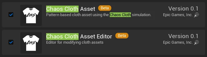 Enable the Chaos Cloth Asset and Chaos Cloth Asset Editor plugins